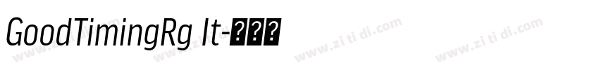 GoodTimingRg It字体转换 GoodTimingRg It字体转换